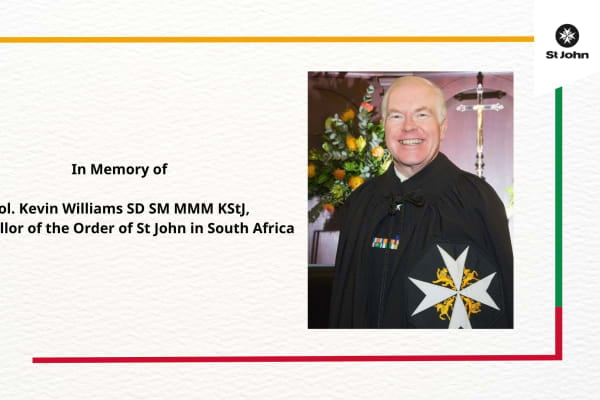 In Memory of Col. Kevin Williams SD SM MMM KStJ, Chancellor of the Order of St John in South Africa